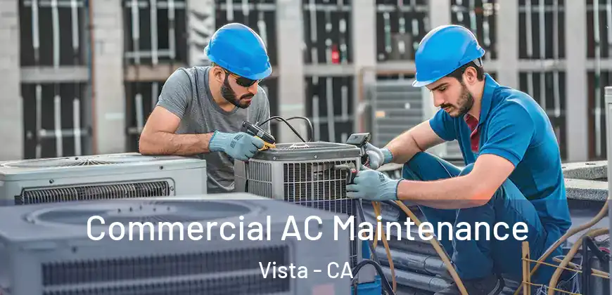 Commercial AC Maintenance Vista - CA