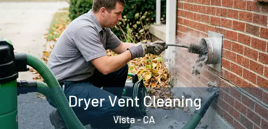 Dryer Vent Cleaning Vista - CA